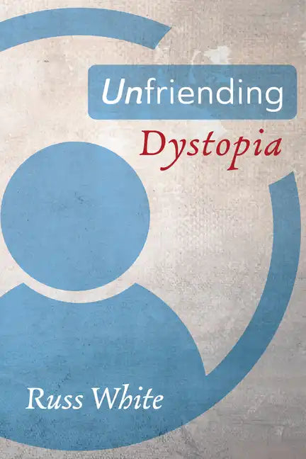 Unfriending Dystopia - Paperback