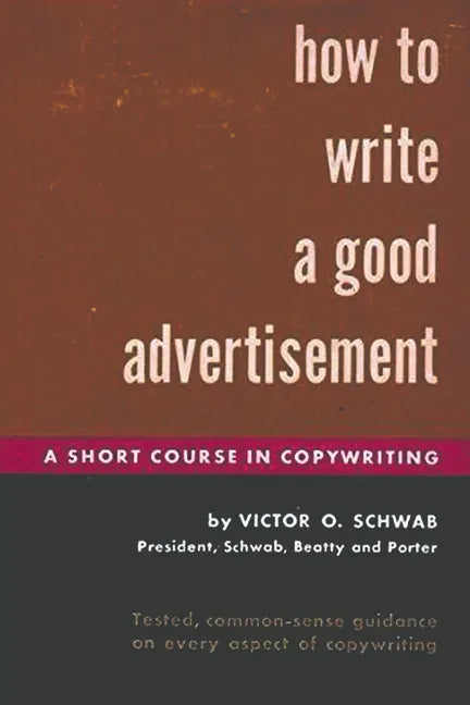 How to Write a Good Advertisement - Paperback