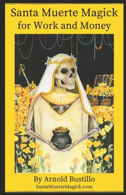 Santa Muerte Magick for Work and Money - Paperback