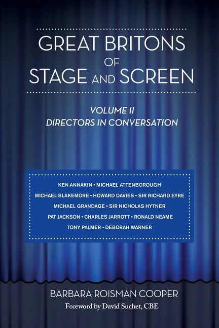 Great Britons of Stage and Screen: Volume II: Directors in Conversation - Paperback