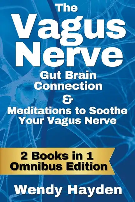 The Vagus Nerve Gut Brain Connection & Meditations to Soothe Your Vagus Nerve - Paperback