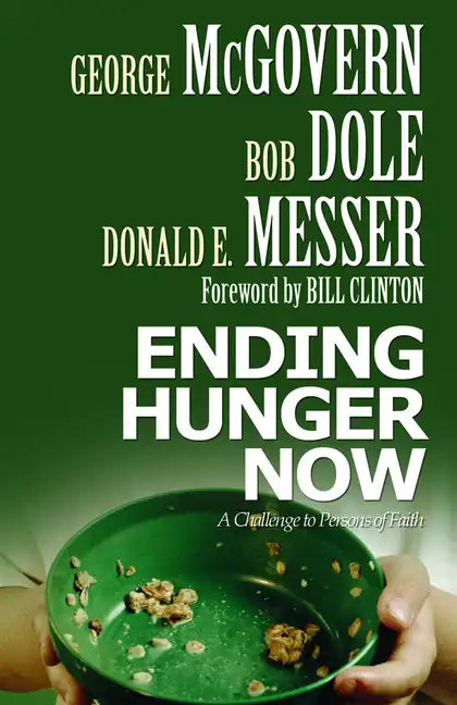 Ending Hunger Now: A Challenge to Persons of Faith - Paperback