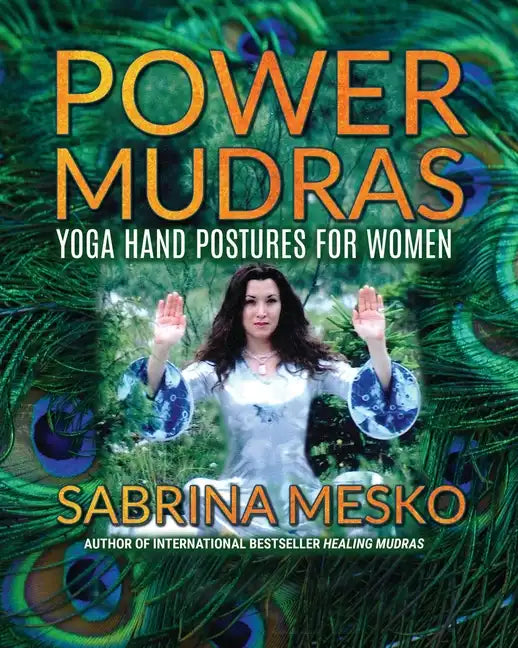 Power Mudras: Yoga Hand Postures for Women - New Edition - Paperback