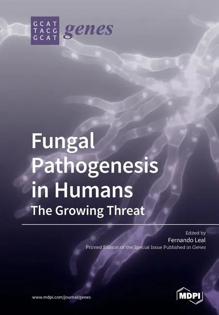 Fungal Pathogenesis in Humans: The Growing Threat - Paperback