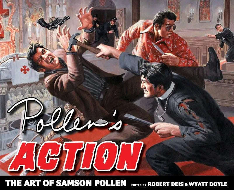 Pollen's Action: The Art of Samson Pollen - Hardcover