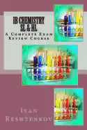 IB Chemistry SL & HL: A Complete Exam Review Course - Paperback
