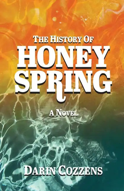 The History of Honey Spring - Paperback
