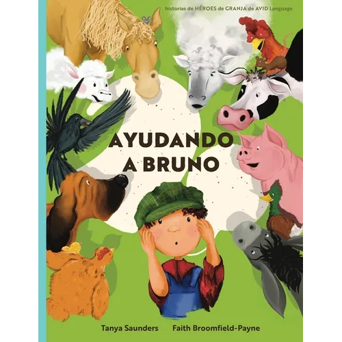 Ayudando a Bruno: una historia de implantes cocleares perdidos y encontrados en la granja (el joven granjero tiene pérdida de audición), - Paperback