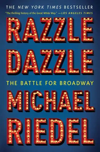 Razzle Dazzle: The Battle for Broadway - Paperback