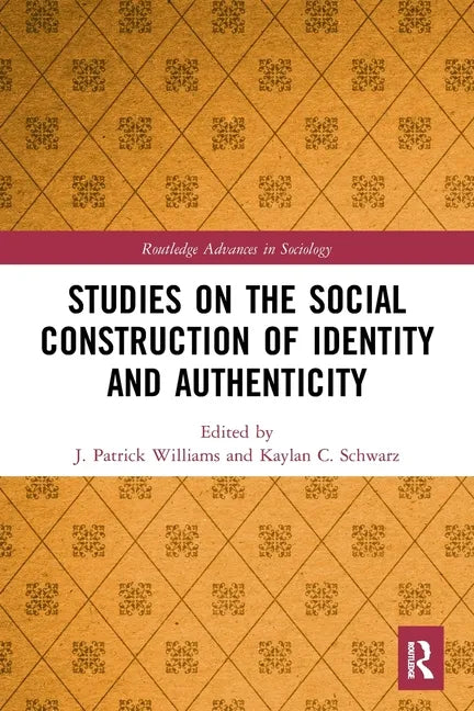 Studies on the Social Construction of Identity and Authenticity - Paperback