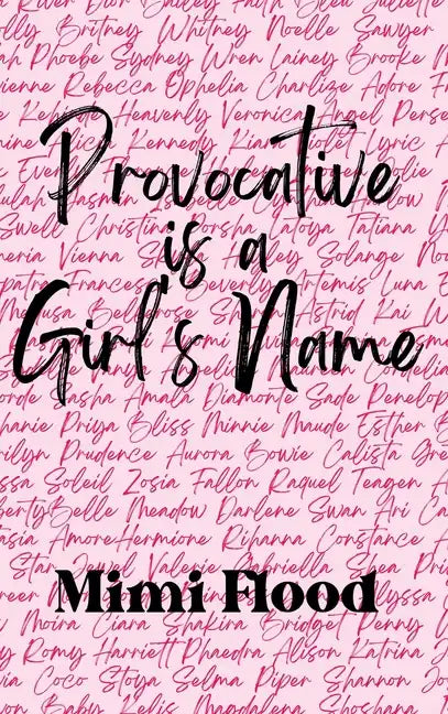 Provocative is a Girl's Name - Hardcover