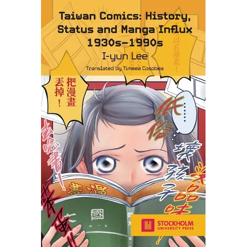 Taiwan Comics: History, Status, and Manga Influx 1930s-1990s - Paperback