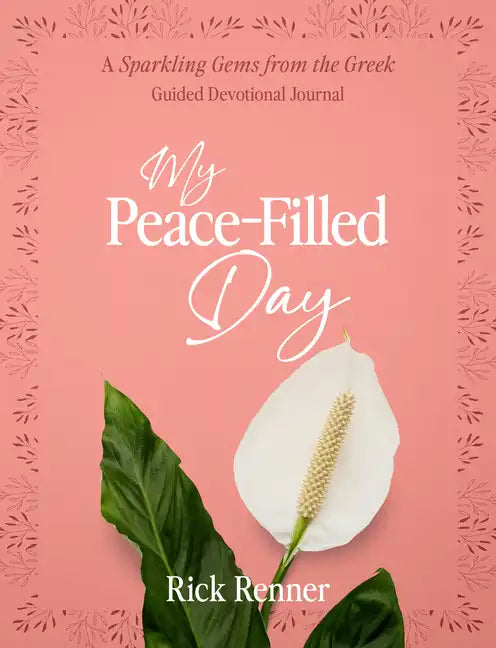 My Peace-Filled Day: A Sparkling Gems from the Greek Guided Devotional Journal - Paperback