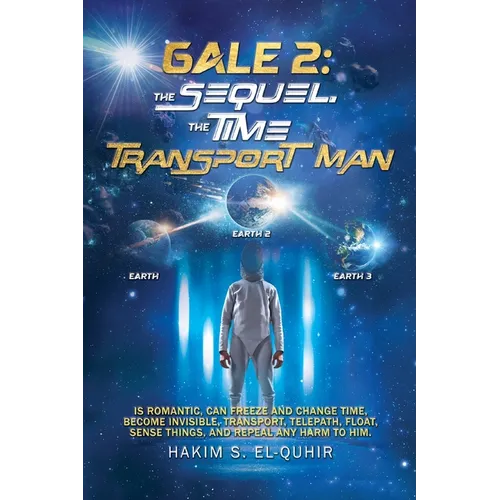 Gale 2: The Sequel. The Time Transport Man - Paperback