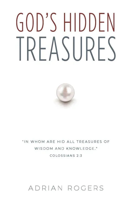 God's Hidden Treasures: All Wisdom and Knowledge - Paperback