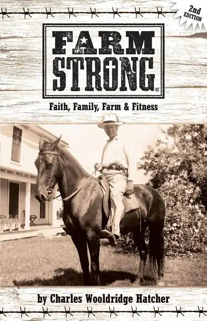 Farm Strong: Faith, Family, Farm & Fitness - Paperback