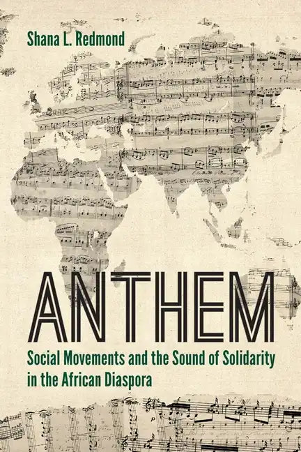 Anthem: Social Movements and the Sound of Solidarity in the African Diaspora - Paperback
