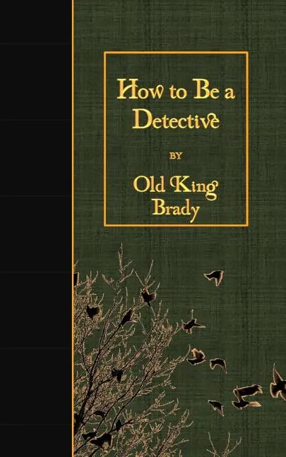 How to Be a Detective - Paperback