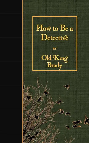 How to Be a Detective - Paperback