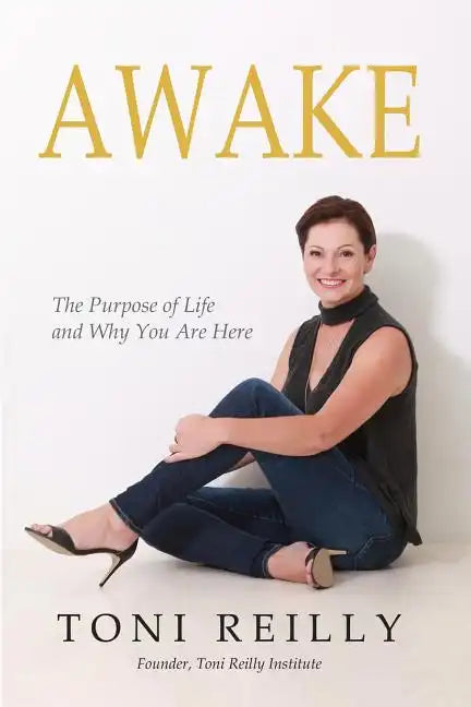 Awake: The Purpose of Life and Why You Are Here - Paperback
