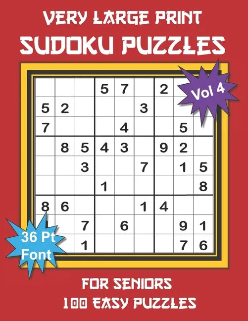 Very Large Print Sudoku Puzzles for Seniors: 100 Easy Sudoku for Adults: One Extra Large Print Puzzle Per Page and Space for Working Out the Answers, - Paperback