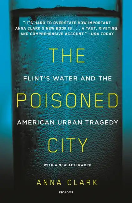 The Poisoned City: Flint's Water and the American Urban Tragedy - Paperback