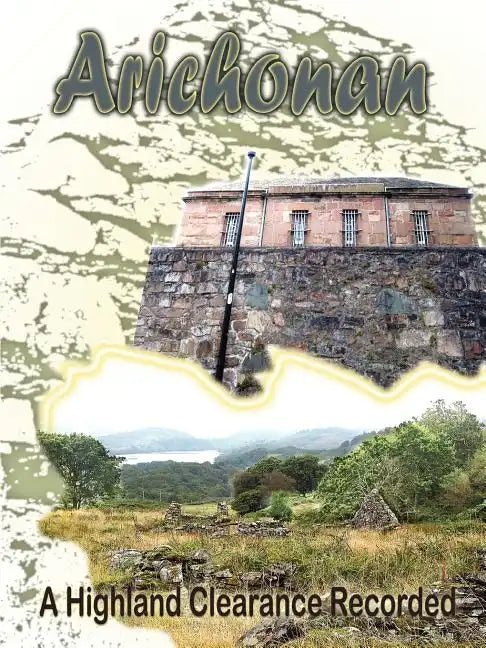 Arichonan: A Highland Clearance Recorded - Paperback