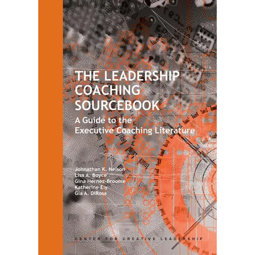 The Leadership Coaching Sourcebook: A Guide to the Executive Coaching Literature - Paperback