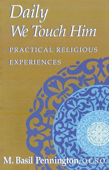 Daily We Touch Him - Paperback