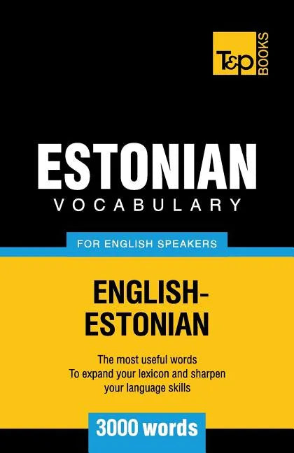 Estonian vocabulary for English speakers - 3000 words - Paperback