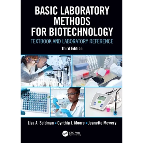Basic Laboratory Methods for Biotechnology: Textbook and Laboratory Reference - Paperback