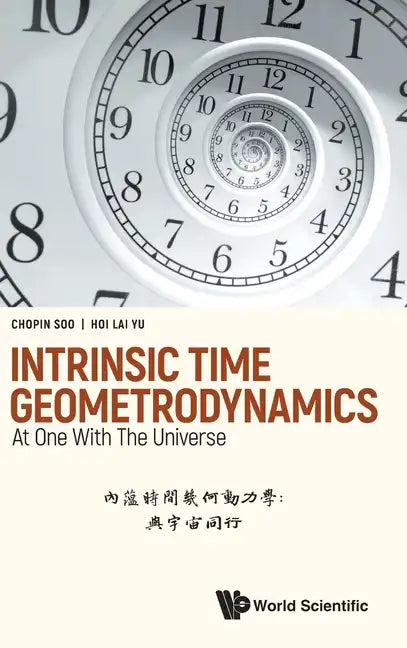 Intrinsic Time Geometrodynamics: At One with the Universe - Hardcover