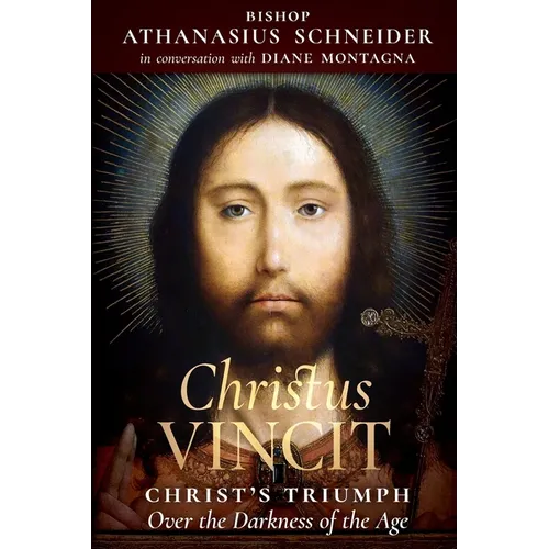 Christus Vincit: Christ's Triumph Over the Darkness of the Age - Paperback