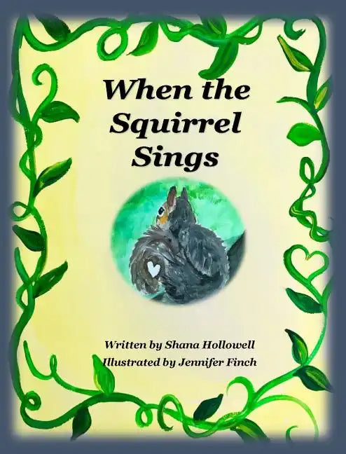 When the Squirrel Sings - Hardcover