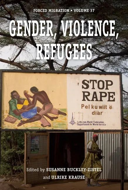 Gender, Violence, Refugees - Paperback