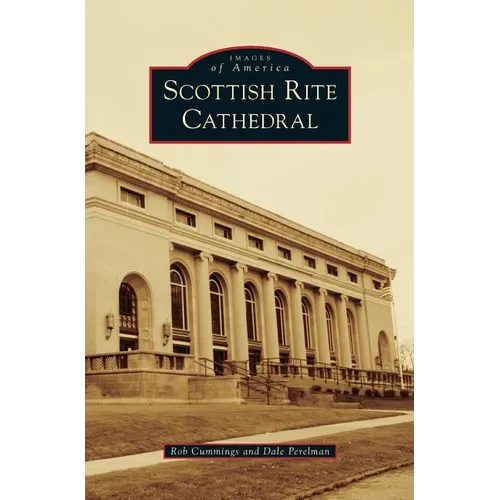 Scottish Rite Cathedral - Hardcover