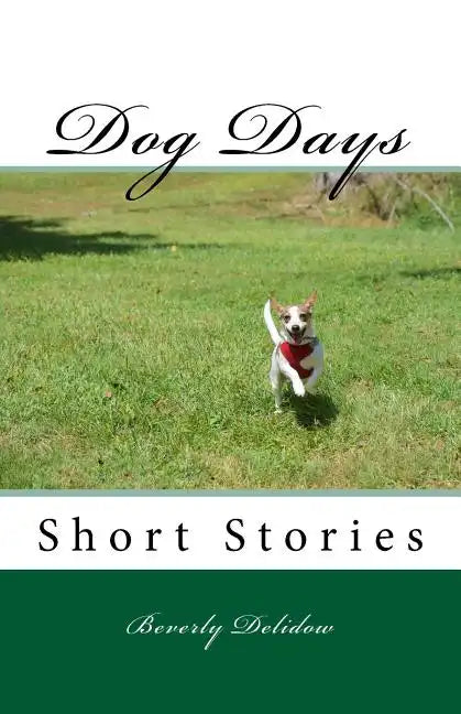 Dog Days: Short Stories - Paperback