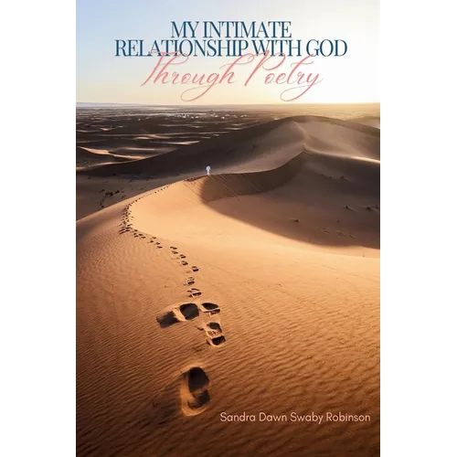 My Intimate Relationship With God Through Poetry - Paperback