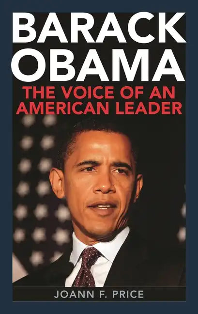 Barack Obama: The Voice of an American Leader - Hardcover