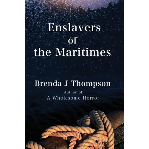 Enslavers of the Maritimes - Paperback