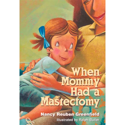 When Mommy Had a Mastectomy - Hardcover