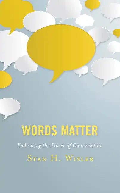 Words Matter: Embracing the Power of Conversation - Paperback