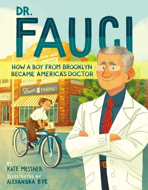 Dr. Fauci: How a Boy from Brooklyn Became America's Doctor - Hardcover