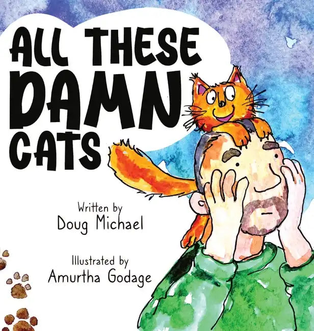 All These Damn Cats - Hardcover