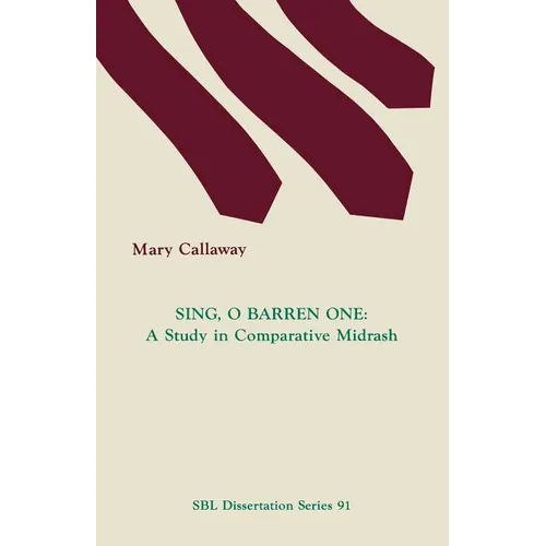 Sing, O Barren One: A Study in Comparative Midrash - Paperback