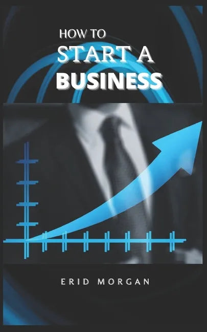 How to start A Business - Paperback