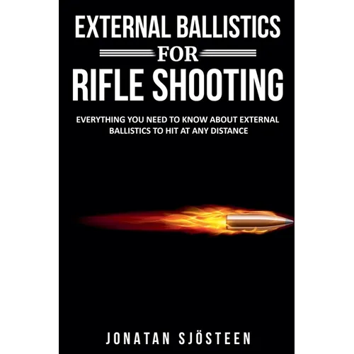 External Ballistics for Rifle Shooting - Paperback