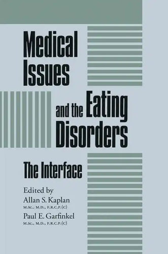 Medical Issues and the Eating Disorders: The Interface - Paperback