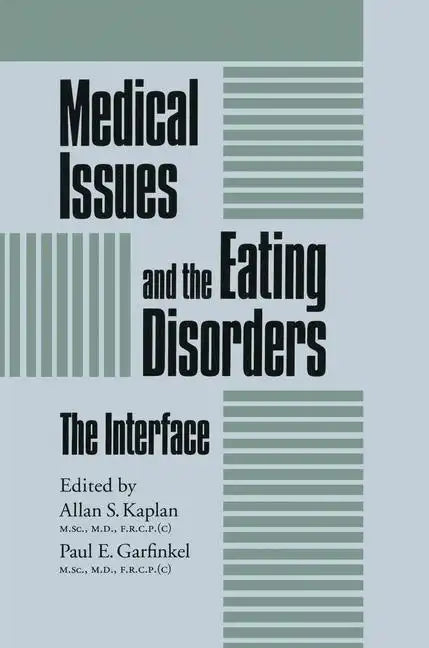 Medical Issues and the Eating Disorders: The Interface - Paperback