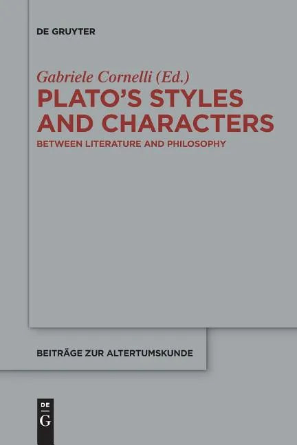 Plato's Styles and Characters: Between Literature and Philosophy - Paperback